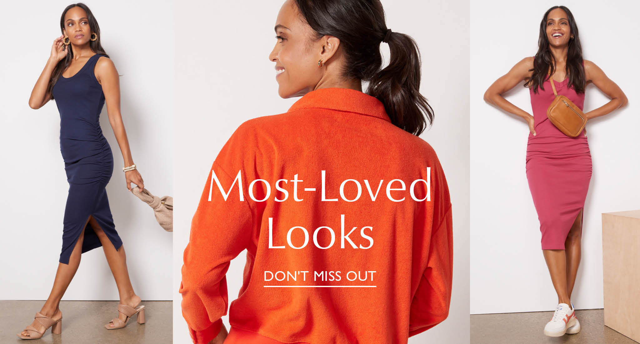 Most-loved looks. Don’t miss out - Shop Now.