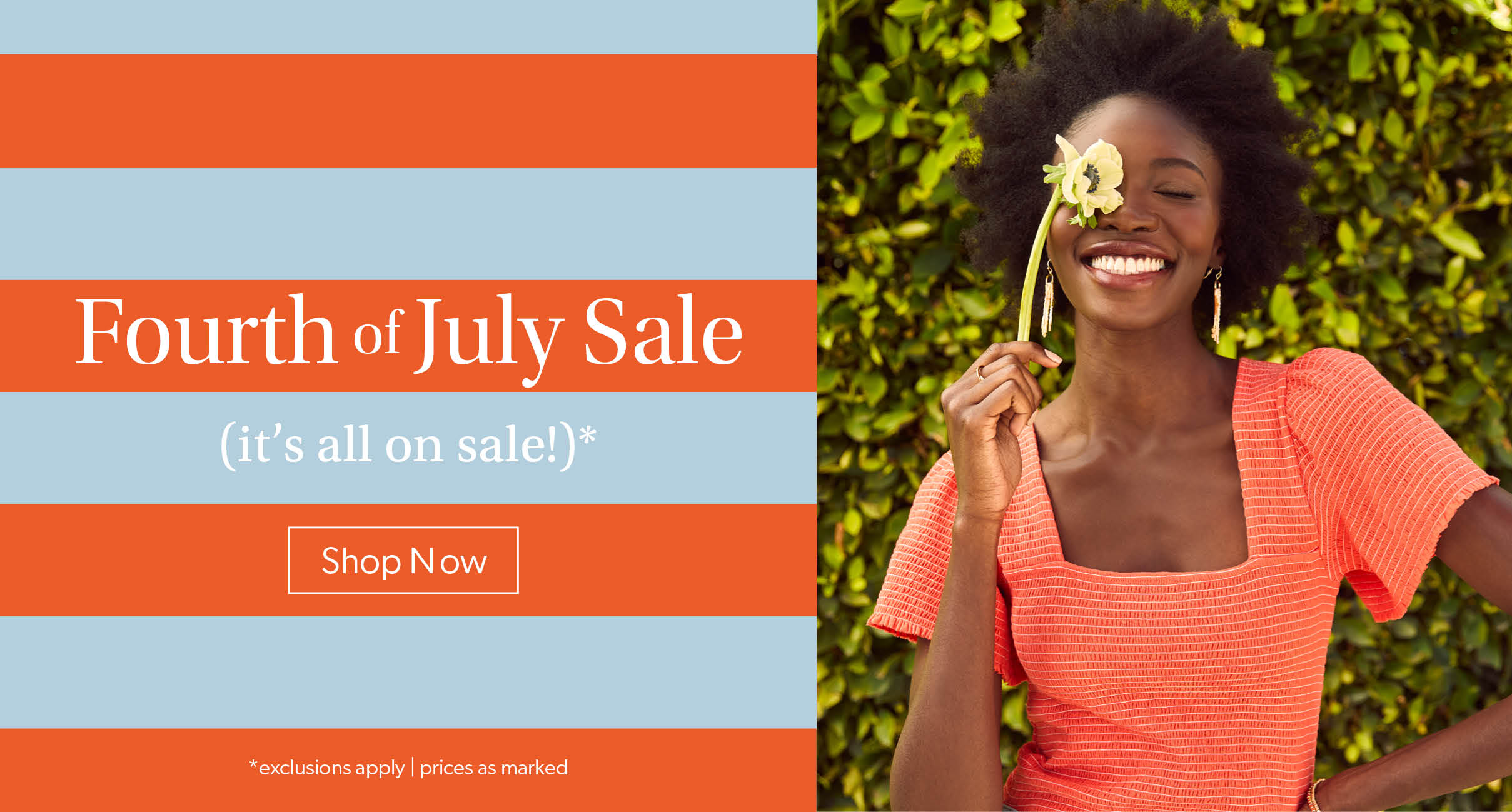 Fourth of July Sale. (It's all on Sale*) - Shop Now